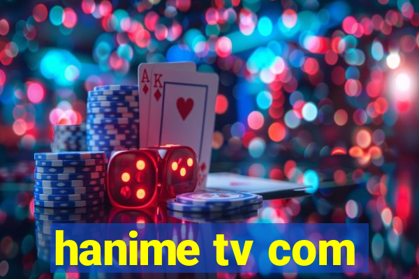 hanime tv com